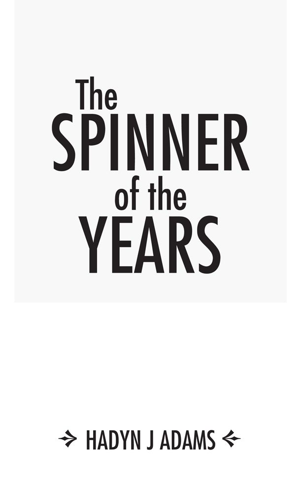THE SPINNER OF THE YEARS