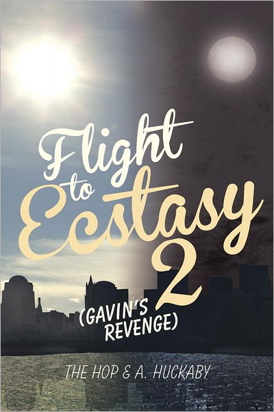 Flight to Ecstasy 2: (Gavin's Revenge)