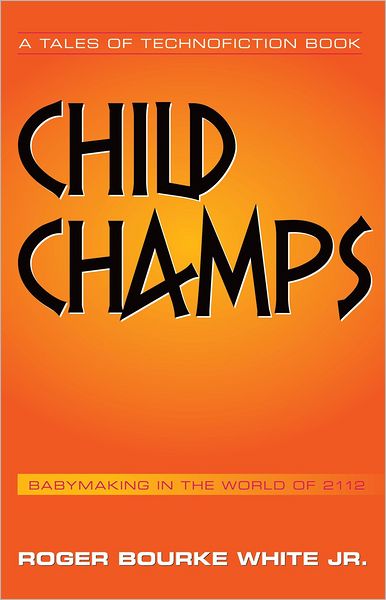 Child Champs: Babymaking in the year 2112
