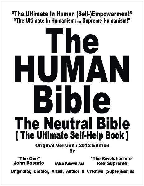 The HUMAN Bible: The Neutral Bible: The Ultimate Self-Help Book