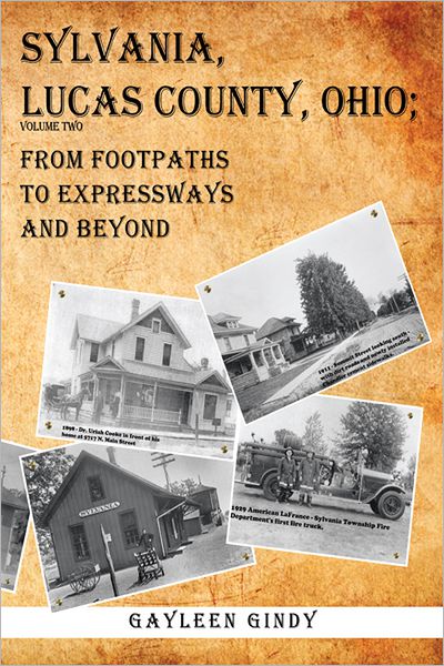 Sylvania, Lucas County, Ohio: From Footpaths to Expressways and Beyond Volume Two