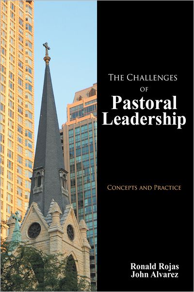 The Challenges of Pastoral Leadership: Concepts and Practice
