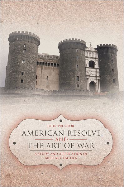 American Resolve and The Art of War: A Study and Application of Military Tactics