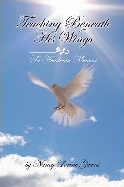 Teaching Beneath His Wings: An Academic Memoir
