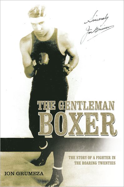 The Gentleman Boxer: The Story of a Fighter in the Roaring Twenties