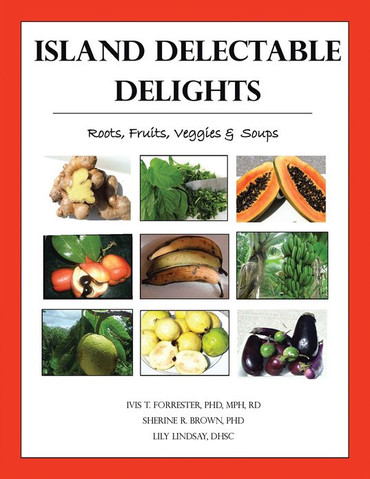 Island Delectable Delights: Roots, Fruits, Veggies & Soups