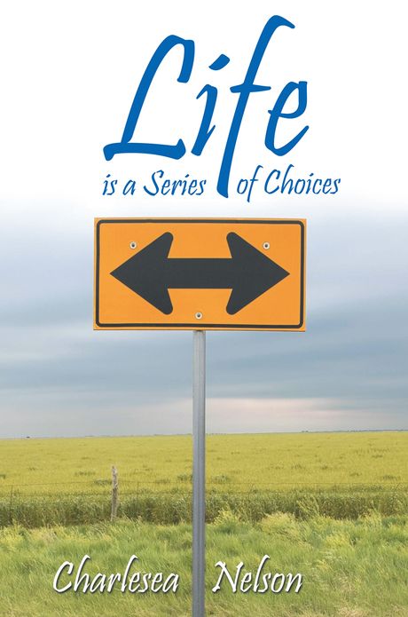 Life is a Series of Choices