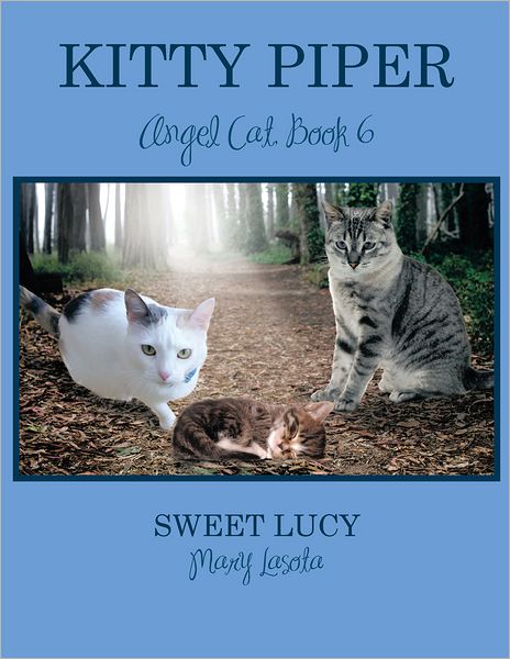 KITTY PIPER Angel Cat, Book 6: SWEET LUCY