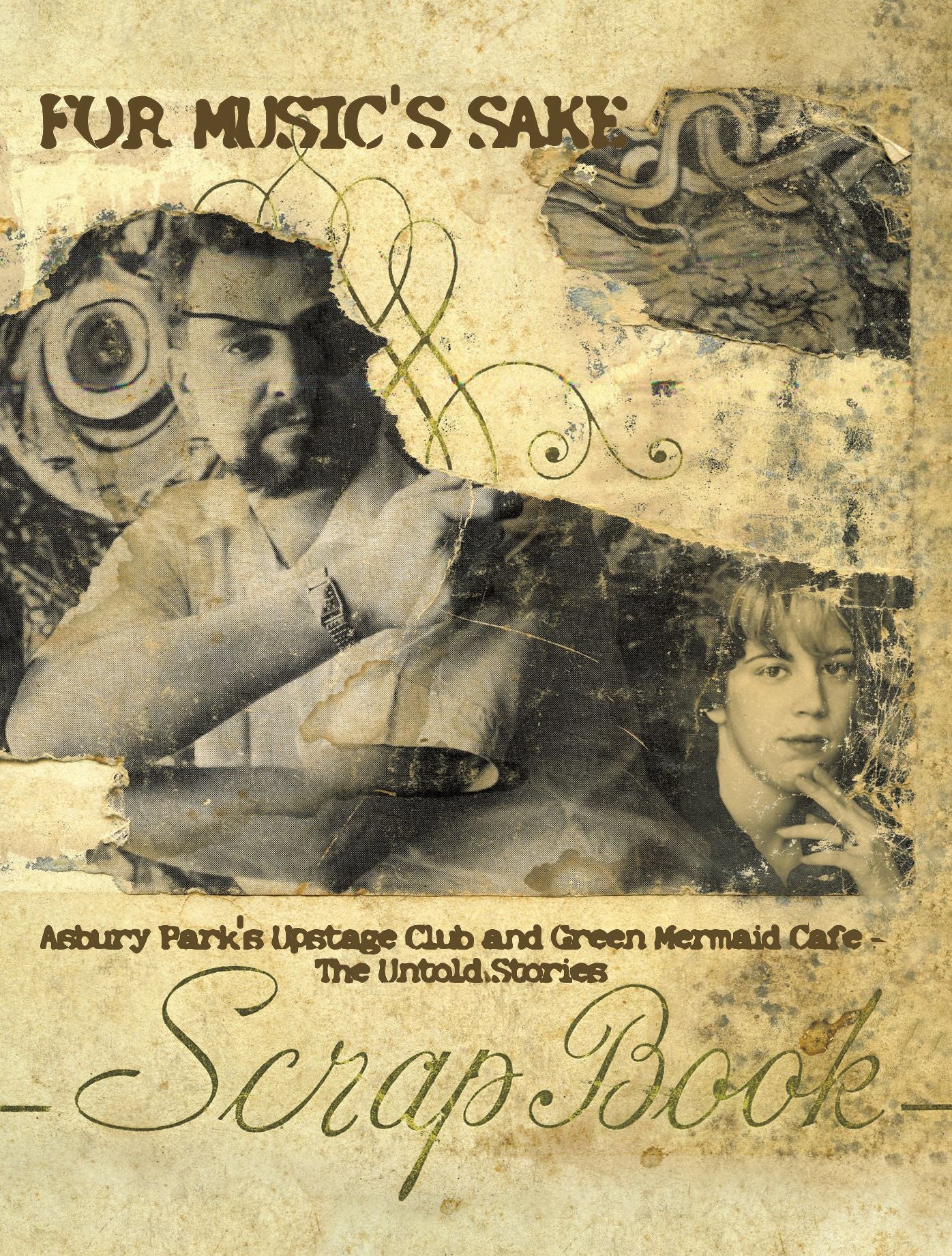 For Music's Sake: Asbury Park's Upstage Club and Green Mermaid Cafe The Untold Stories (PagePerfect NOOK Book)