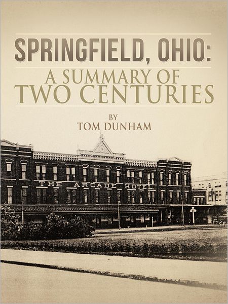 Springfield, Ohio: A Summary of Two Centuries