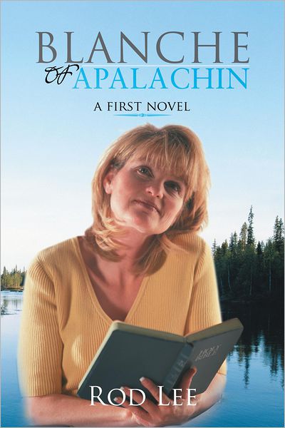 BLANCHE OF APALACHIN: A first novel