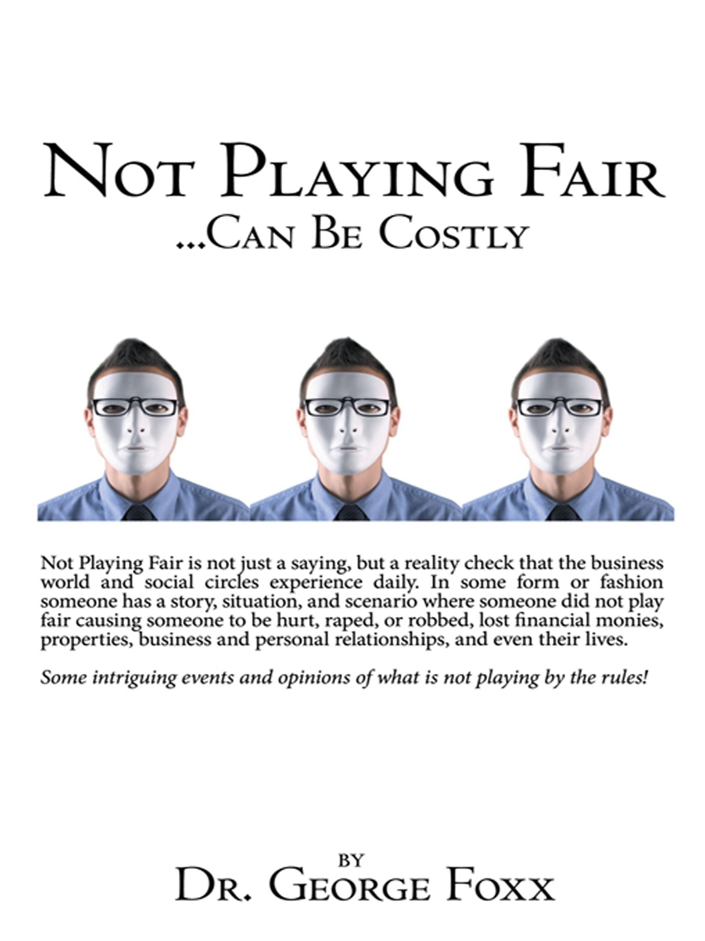 Not Playing Fair ... Can Be Costly