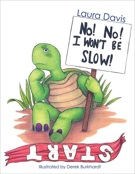 No! No! I Won't Be Slow!