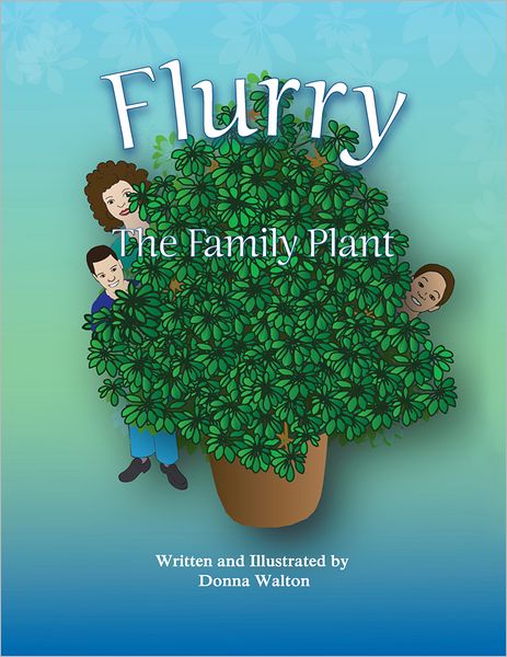Flurry The Family Plant (PagePerfect NOOK Book)