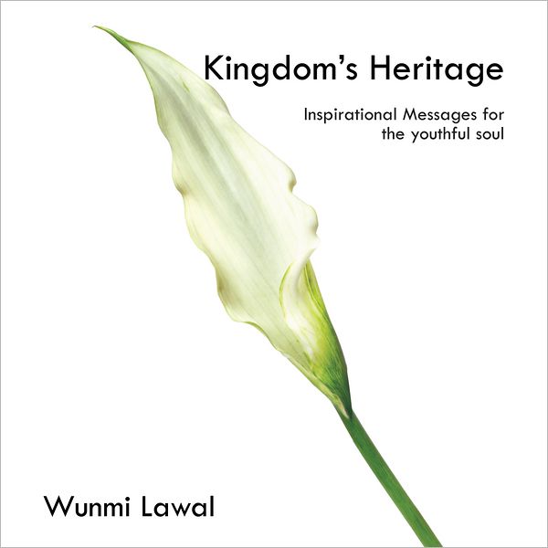 Kingdom's Heritage: Inspirational Messages for the youthful soul