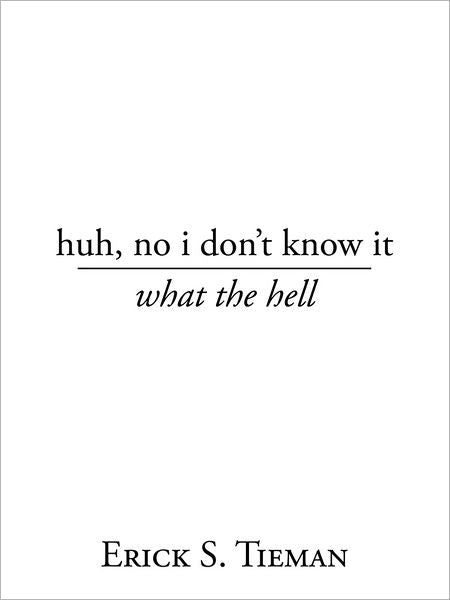huh, no i don't know it: what the hell