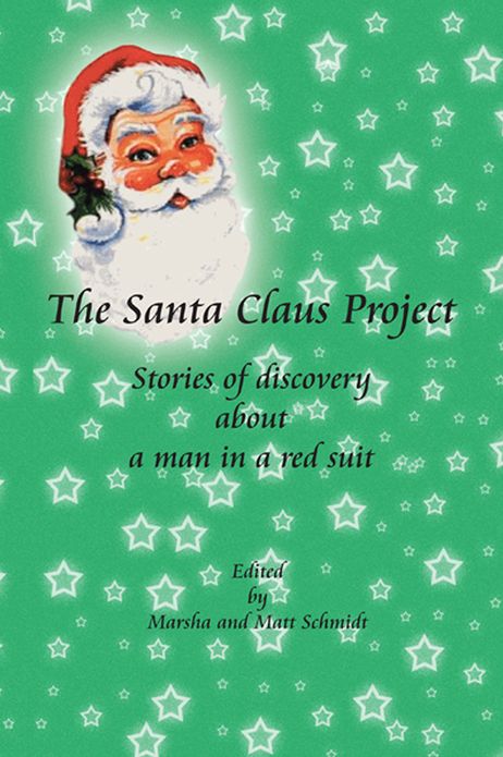 The Santa Claus Project: Stories of Discovery about a man in a red suit