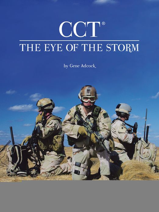 CCT-The Eye of the Storm: Volume II - The GWOT Years