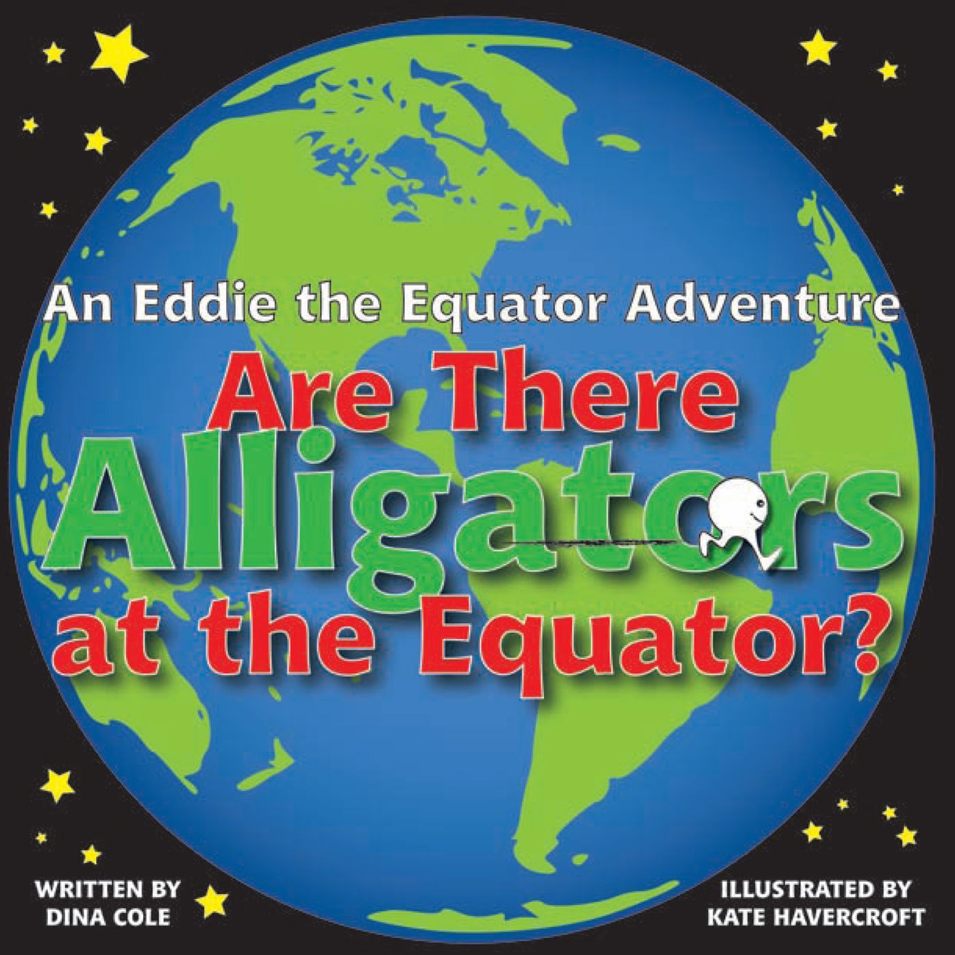 Are there alligators at the equator?: An Eddie the Equator Adventure (PagePerfect NOOK Book)
