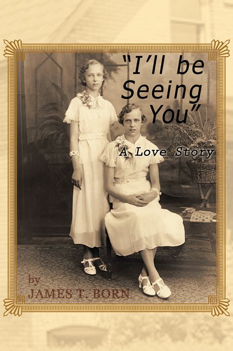 I'll Be Seeing You: A Love Story