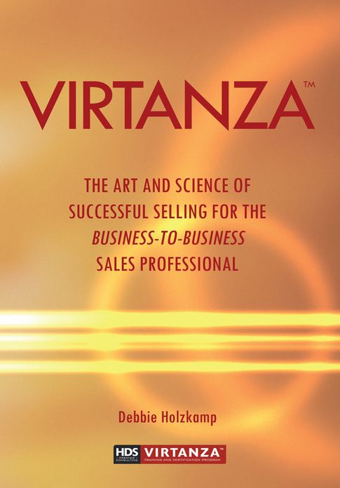 Virtanza: The Art and Science of Successful Selling for the Business-to-Business Sales Professional