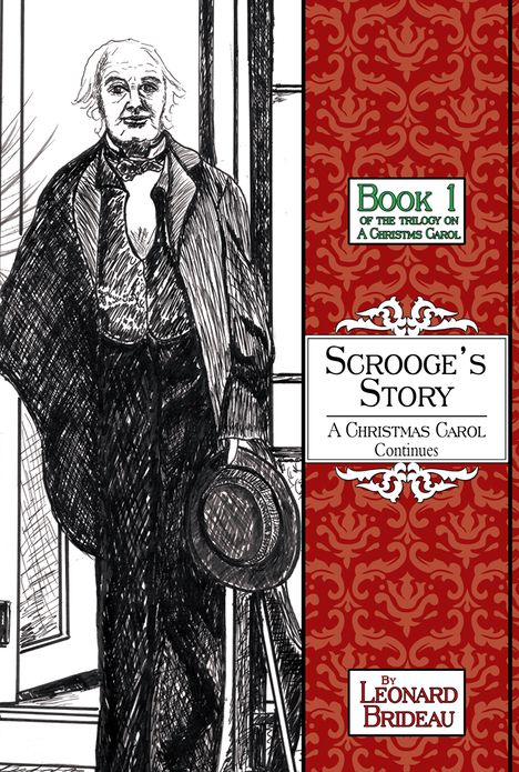 Scrooge's Story: A Christmas Carol Continues: Book One