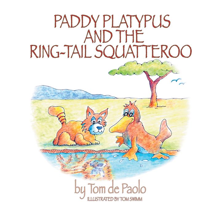 Paddy Platypus And The Ring-Tail Squatteroo