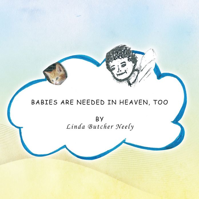 BABIES ARE NEEDED IN HEAVEN, TOO