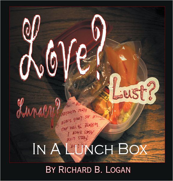 Love?Lust?Lunacy?: In a Lunch Box
