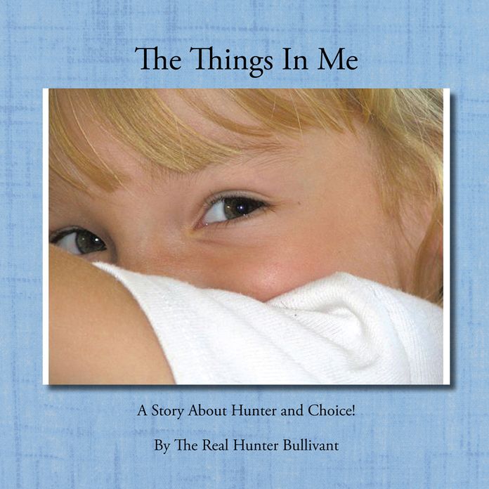 The Things in Me: A Story About Hunter and Choice!