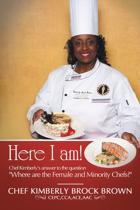 Here I Am!: Chef Kimberly's answer to the question "Where are the Female and Minority Chefs?"