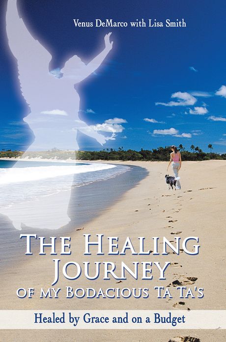 The Healing Journey of my Bodacious Ta Ta's: Healed by Grace and on a Budget