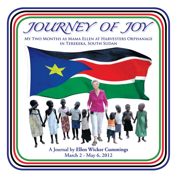 JOURNEY OF JOY: My Two Months as Mama Ellen at Harvesters Orphanage in Terekeka, South Sudan