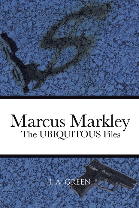 Marcus Markley: The Ubiquitous Files