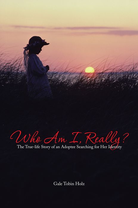 WHO AM I, REALLY?: The True-life Story of an Adoptee Searching for Her Identity