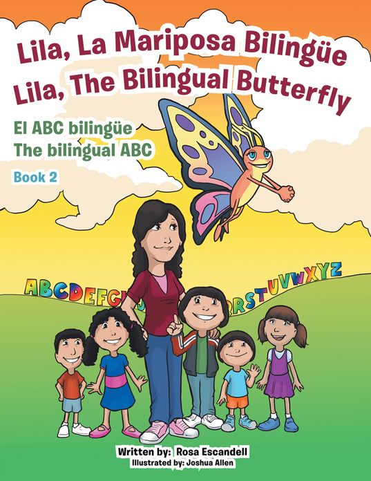 Lila, La Mariposa Bilingüe/ Lila, The Bilingual Butterfly El ABC bilingüe The bilingual ABC: Book 2
