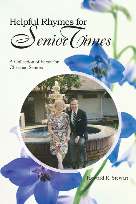 Helpful Rhymes For Senior Times: A Collection of Verse For Christian Seniors