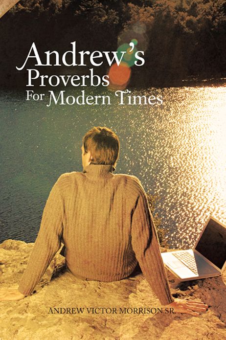 Andrew's Proverbs For Modern Times