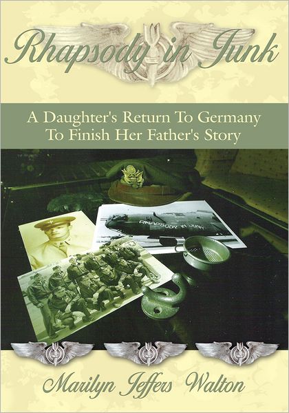 Rhapsody in Junk: A Daughter's Return To Germany To Finish Her Father's Story