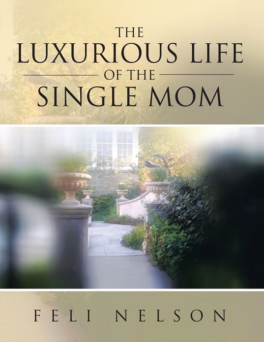 The Luxurious Life Of The Single Mom