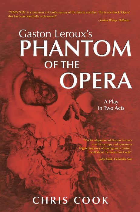 Gaston Leroux's PHANTOM OF THE OPERA: A Play in Two Acts
