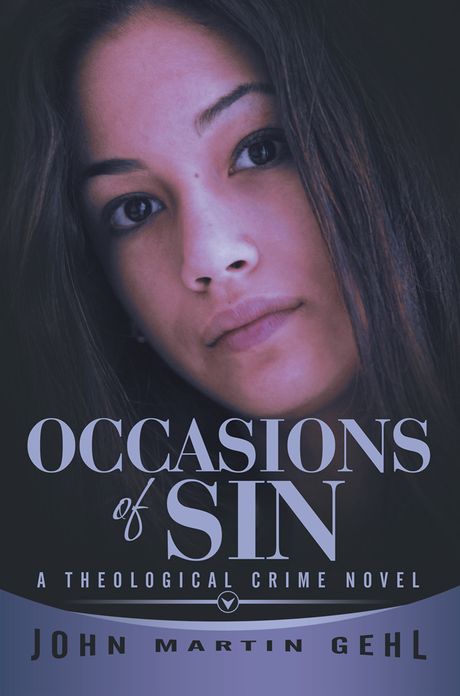 Occasions of Sin: A Theological Crime Novel