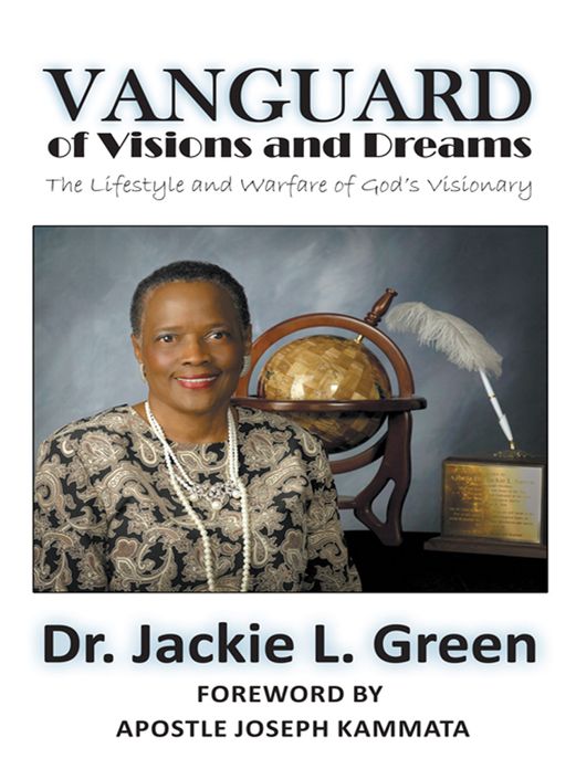Vanguard of Visions and Dreams: The Lifestyle and Warfare of God's Visionary