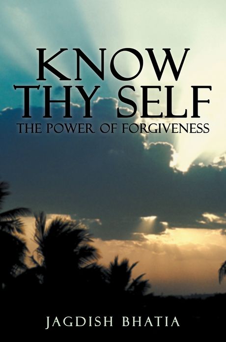 KNOW THY SELF: The Power of Forgiveness