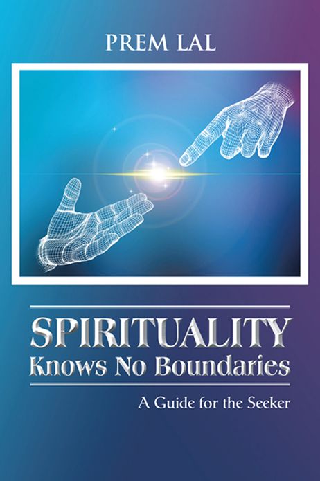 Spirituality Knows No Boundaries: A Guide for the Seeker (PagePerfect NOOK Book)