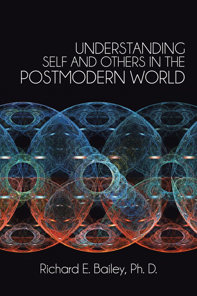 UNDERSTANDING SELF AND OTHERS IN THE POSTMODERN WORLD
