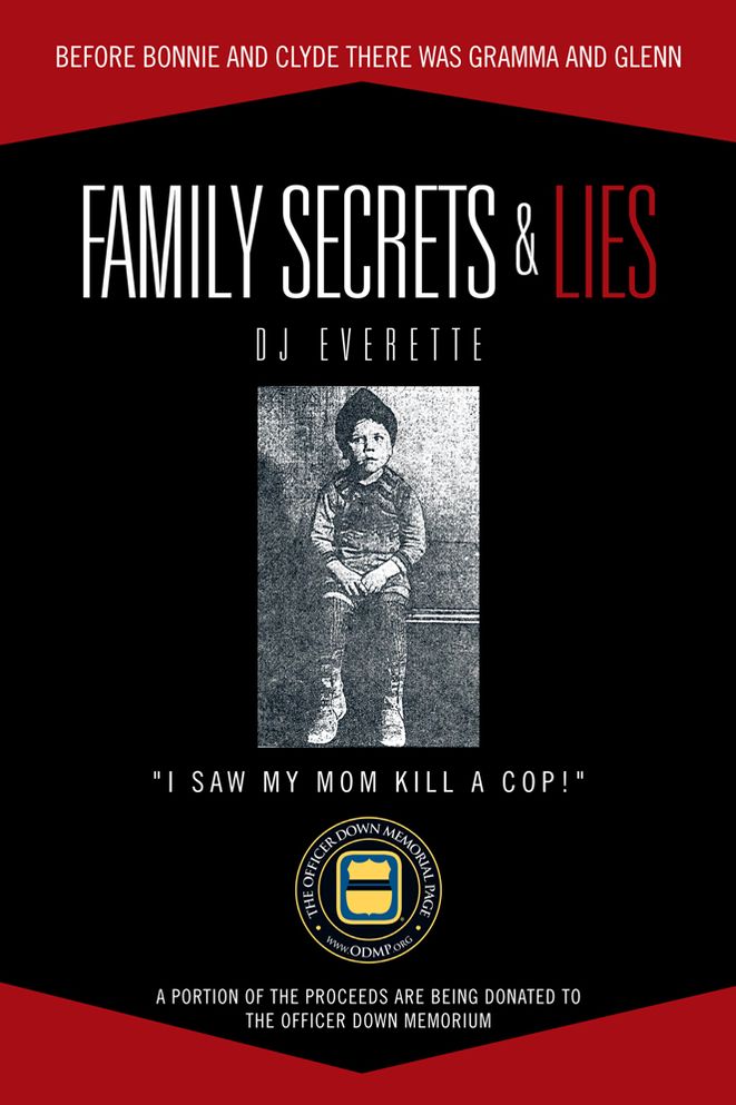 FAMILY SECRETS & LIES: BEFORE BONNIE AND CLYDE THERE WAS GRAMMA AND GLENN