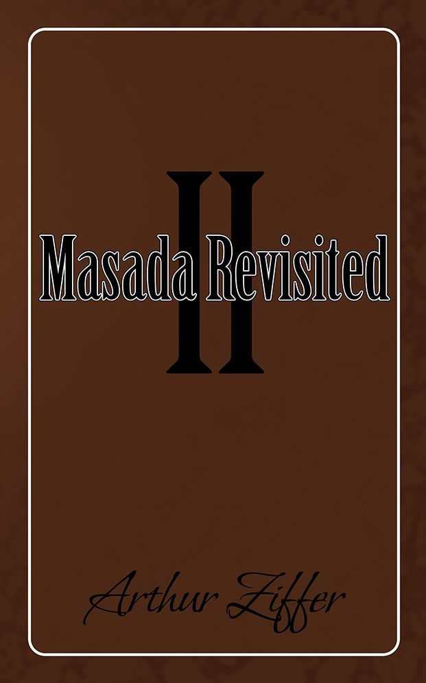 Masada Revisited II: A Play in Ten Scenes