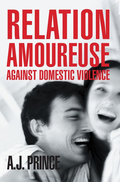 Relation Amoureuse: Against Domestic Violence