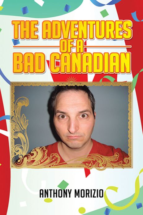 The Adventures of a Bad Canadian